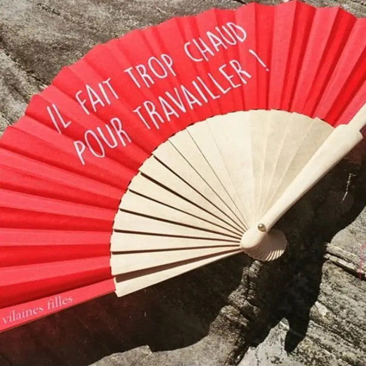 Éventail Il Fait Trop Chaud Pour Travailler - Les Vilaines Filles